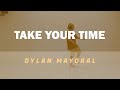 Take Your Time - edIT | Dylan Mayoral Tutorial