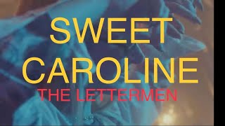 SWEET CAROLINE   THE LETTERMEN  WITH SING ALONG  LYRICS