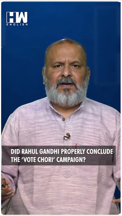 #Shorts | Did Rahul Gandhi Properly Conclude The ‘Vote Chori’ Campaign? | Editorial With Sujit Nair