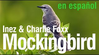 Mockingbird - Inez and Charlie Foxx (subtitulada)