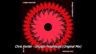 Chris Fortier - Shulgin Prophecies (Original Mix)