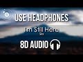 Sia - I'm Still Here (8D AUDIO)