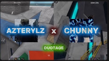 AZTERLYZ X CHUNNY TRYHARD DUOTAGE