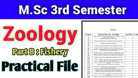 MSc Zoology Third Semester Practical File Part B: Fishery |MSc Zoology Third Sem Practical Syllabus