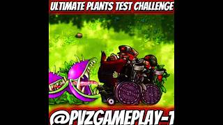 Plants vs.Zombies/Ultimate plants test challenge #pvz #pvz2 #youtubeshorts #shorts #pvzfusion