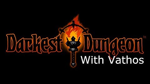 Darkest Dungeon Combat Episode 1:Let