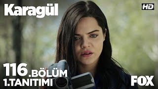 Karagül 116.Bölüm 1.Tanıtım