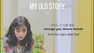 IU - My Old Story (나의 옛날 이야기 / Naui Yetnal Iyagi) Lyrics [Han/Rom/Eng]