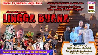 LIVE SANDIWARA LINGGA BUANA  Gabus Kulon, Kamis 25 April 2024  Pentas MALAM part 1