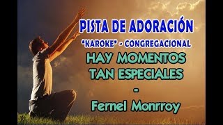 Miniatura de vídeo de "PISTA HAY MOMENTOS TAN ESPECIALES   FERNEL MONRROY"