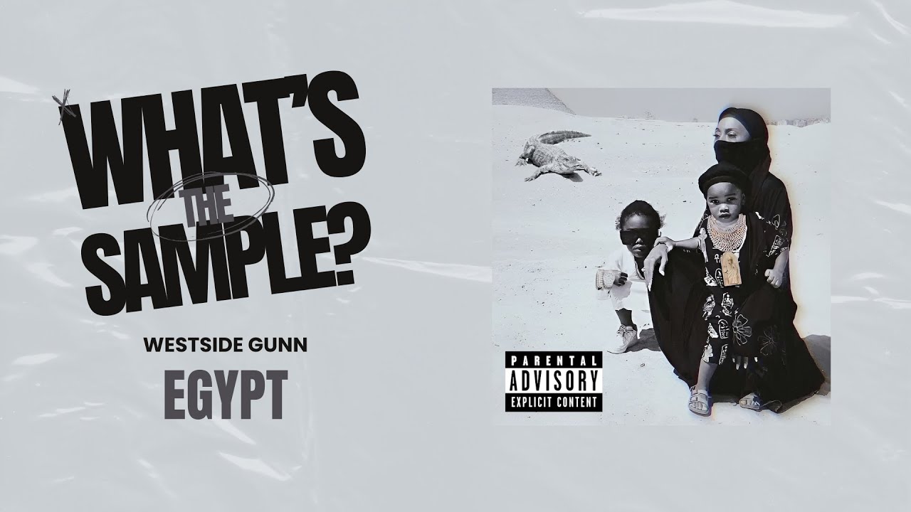 Westside Gunn - Egypt (What's The Sample?) 