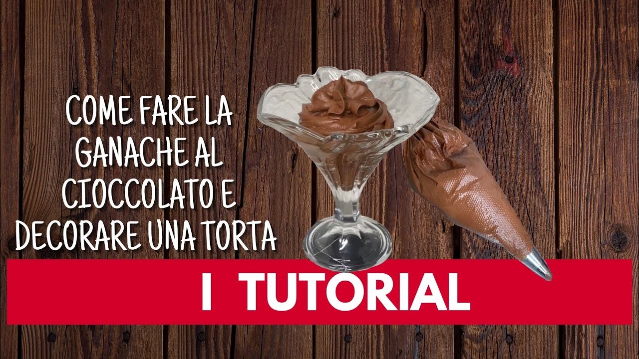 COME FARE LA GANACHE AL CIOCCOLATO E DECORARE UNA TORTA CON LA SAC A POCHE