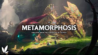 AK - Metamorphosis | Chillstep Music