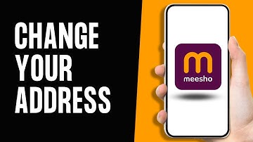 How to Change Your Address on Meesho 2024 (Full Guide)