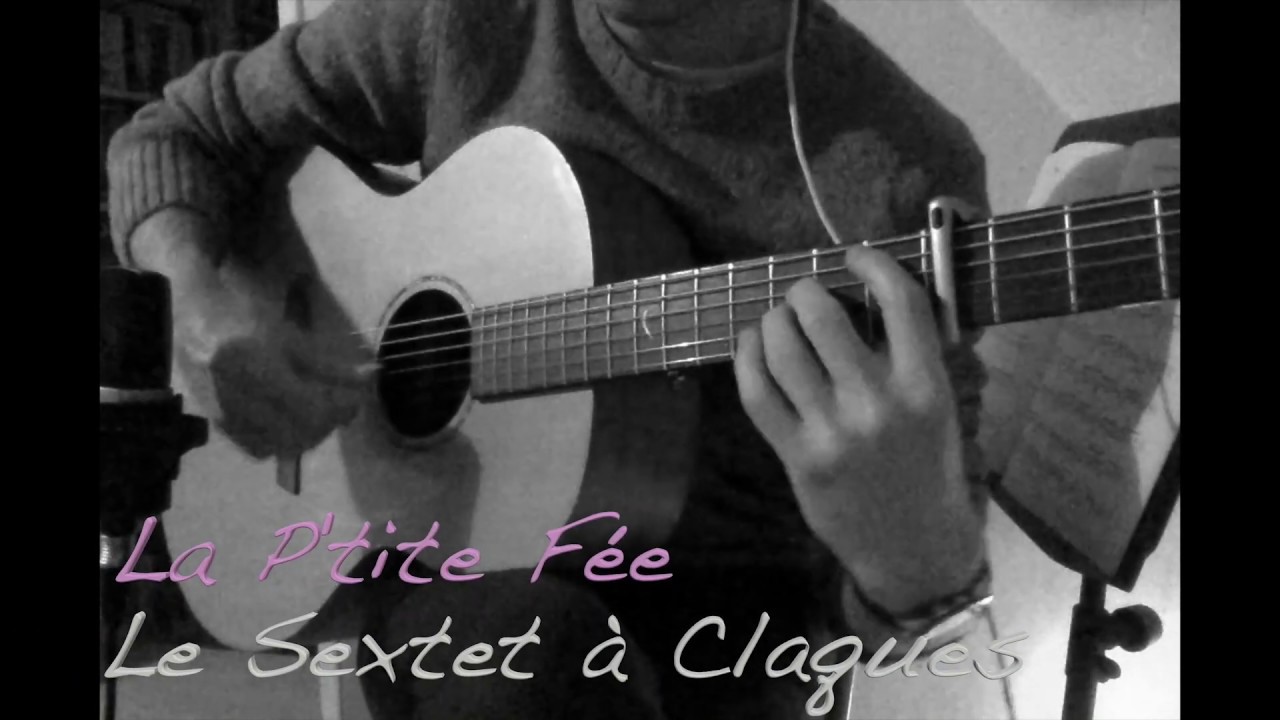 La P'tite Fée (Le Sextet à Claques) Fingerstyle Guitar Cover YouTube