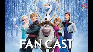 Frozen | Fan Cast Live Action