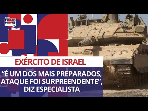 "Exército Israel é um dos mais preparados do mundo, esse ataque foi surpreendente", diz especialista