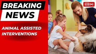 Animal Assisted Interventions 1