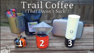 Three Levels of On-Trail Coffee!