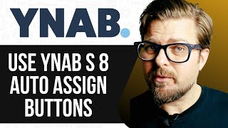 HOW TO USE YNAB S 8 AUTO ASSIGN BUTTONS 2025! FULL GUIDE