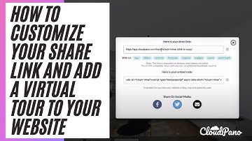 [CloudPano Features Update] How To Customize Your Share Link And Add A Virtual Tour To Your Website