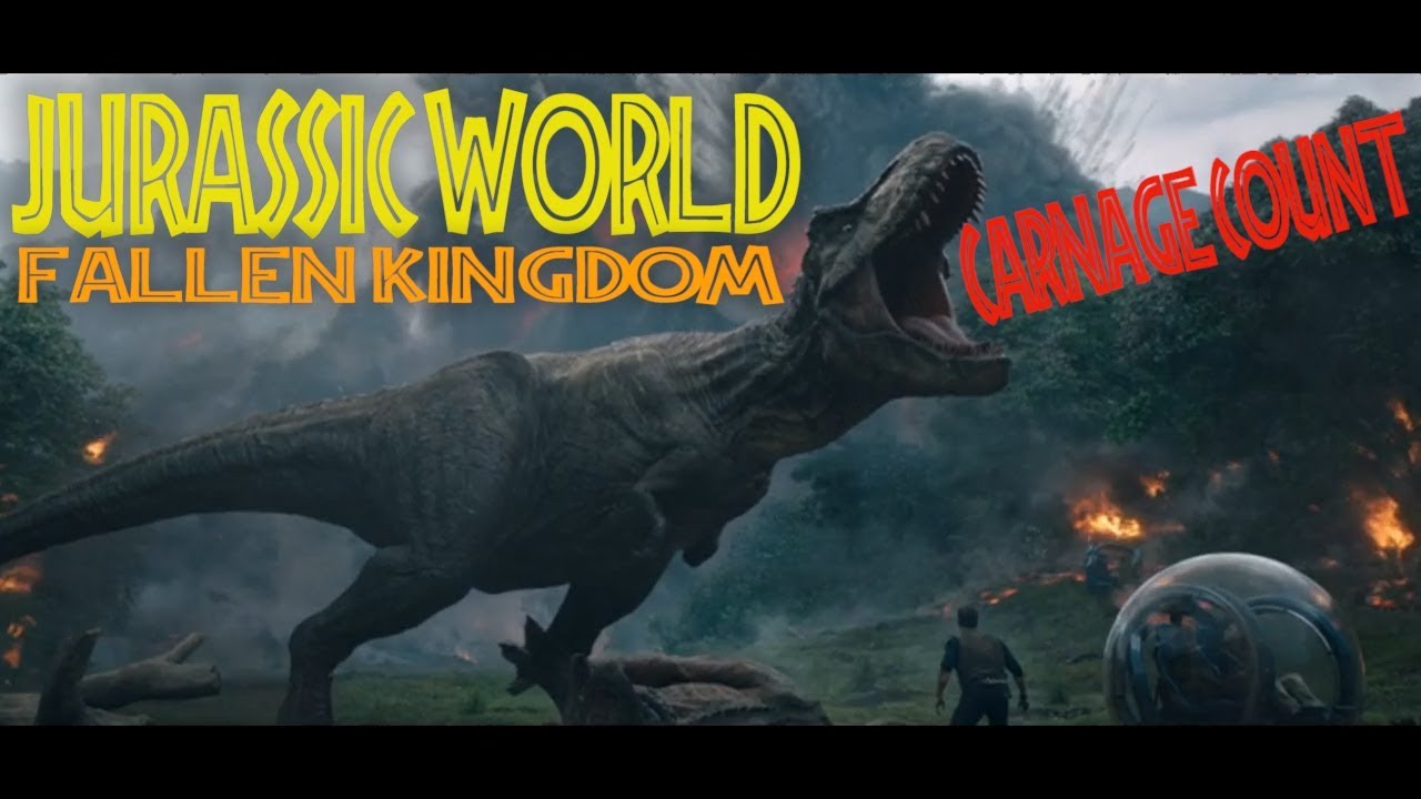 Jurassic World: Fallen Kingdom (2018) Carnage Count