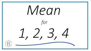 How to Find the Mean (Average) of the Numbers 1, 2, 3, and 4