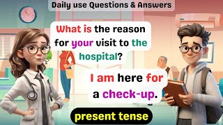 English Conversation Practice ( have you been - present perfect tense )in the hospital Conversation.