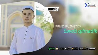 Firuz Ruzmetov - Savob qildmadik (AUDIO)