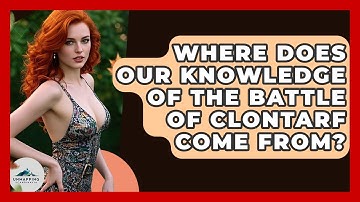 Where Does Our Knowledge Of The Battle Of Clontarf Come From? - Unmapping Scandinavia