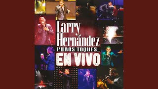 Vignette de la vidéo "Larry Hernández - El Toque De La Jairo"