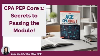 Ace CPA PEP Core 1: Secrets to Passing the Module