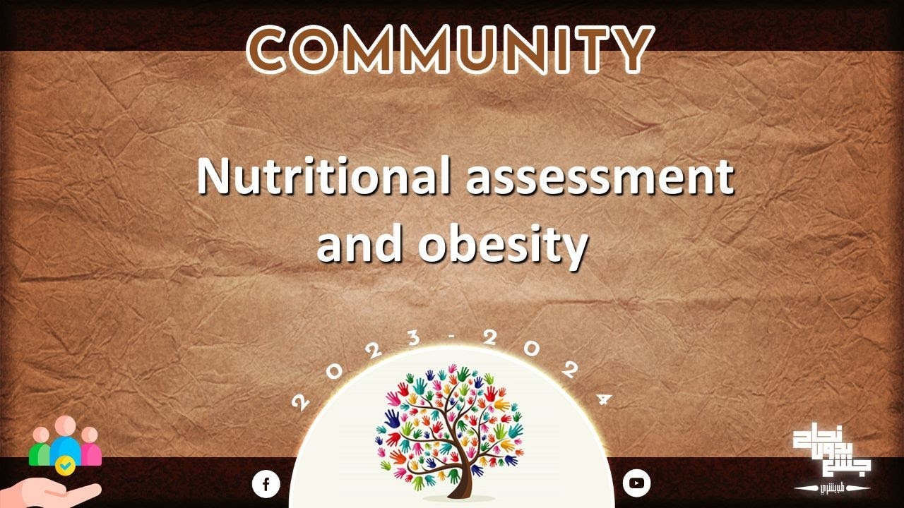 Pract 1 part 1: Nutritional assessment and obesity; Community