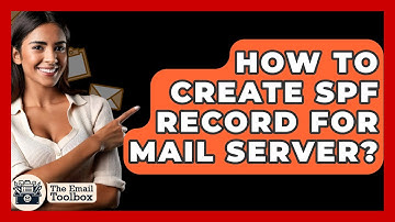 How To Create SPF Record For Mail Server? - TheEmailToolbox.com