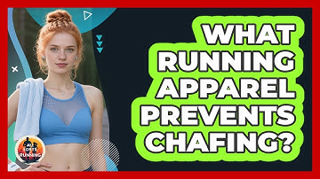 What Running Apparel Prevents Chafing? - All Sorts Of Running