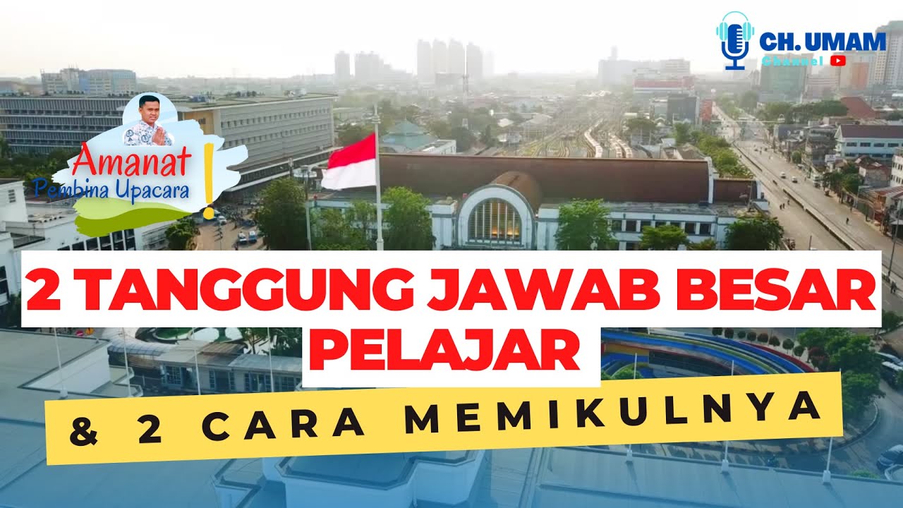 Amanat Pembina Upacara Hari Senin, 2 tanggung jawab besar pelajar