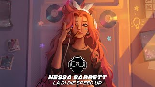 Nessa Barrett - la di die (speed up)