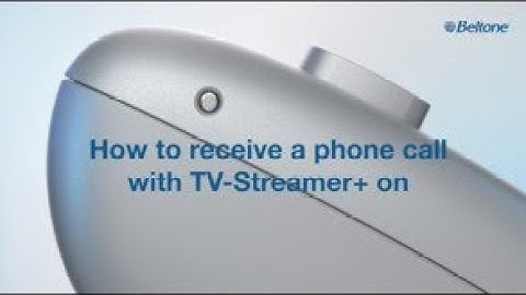 Beltone Serene - How to receive a phone call with TV Streamer+ on