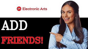 How To Add Friends On Ea App (2025)