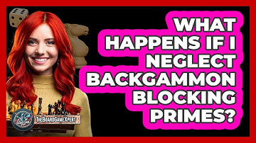 What Happens If I Neglect Backgammon Blocking Primes?