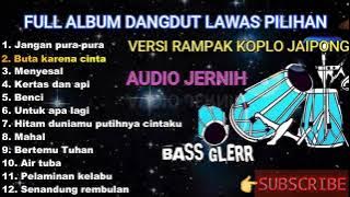 ORGEN TUNGGAL FULL ALBUM DANGDUT LAWAS PILIHAN TERBAIK COVER MARTOYO CHANNEL