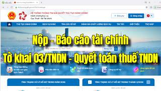 Hướng dẫn nộp quyết toán thuế thu nhập doanh nghiệp, báo cáo tài chính mới nhất trên dịch vụ công Hướng dẫn nộp quyết toán thuế thu nhập doanh nghiệp, báo cáo tài chính mới nhất trên dịch vụ công