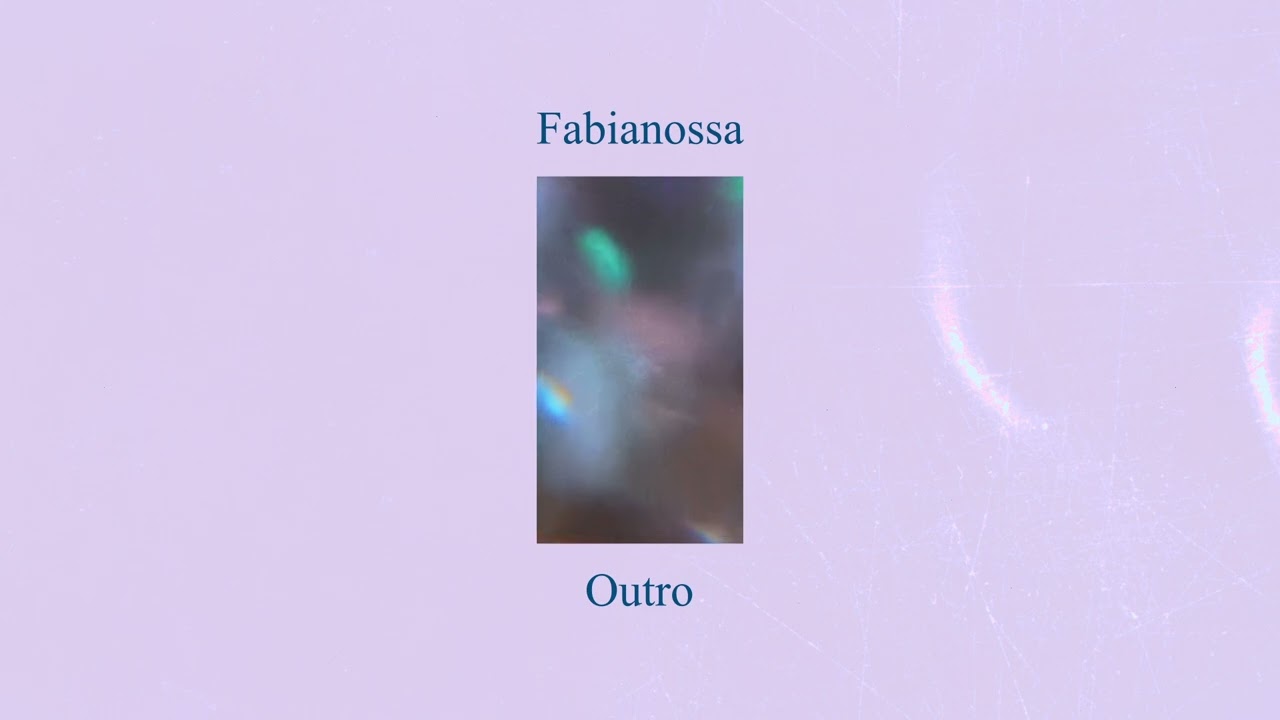 Watch Fabianossa - Outro (Official Audio) on YouTube Watch Fabianossa - Outro (Official Audio) on YouTube