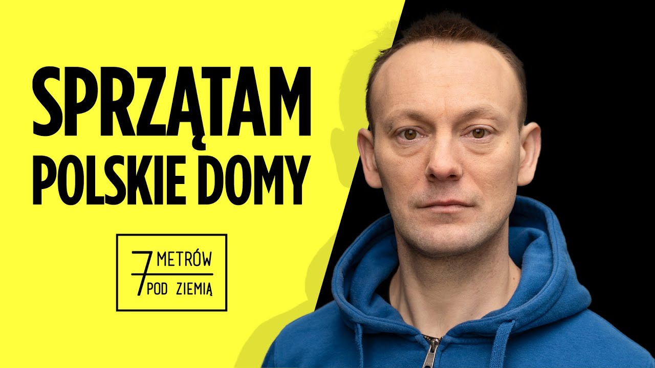 Czego można dowiedzieć się o ludziach, sprzątając ich domy? – 7 metrów pod ziemią