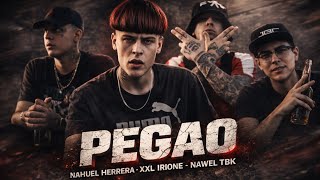 PEGAO - Nahuel Herrera ft XXL Irione x Nawel TBK x Prod. JEC en la Machine