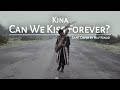 Kina  can we kiss forever sape cover