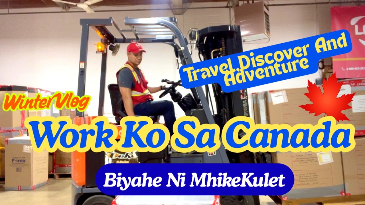 Work Ni MhikeKulet Sa Canada//Buhay Canada//Travel,Discover And Adventure.