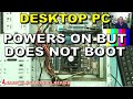 Desktop computer repair  powers on but does not boot