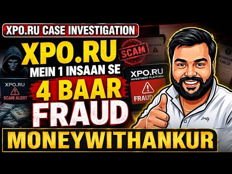 Xpo.ru #fraud case study : How A man Got scammed in #xpofraud 4 times,#xpo #xpowithdrawal #xpovictim