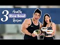 3 Healthy RICE BOWL Recipes (Weight Loss Plan) | Joanna Soh